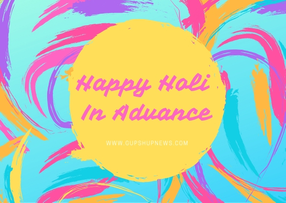 Happy Holi In Advance Images,picture,wishes 2019